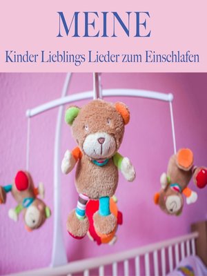 cover image of Meine Kinder Lieblings Lieder zum Einschlafen